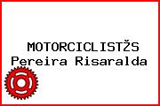 MOTORCICLIST®S Pereira Risaralda