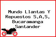 Mundo Llantas Y Repuestos S.A.S. Bucaramanga Santander