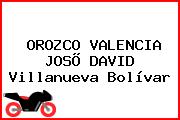 OROZCO VALENCIA JOSÕ DAVID Villanueva Bolívar