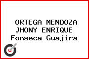 ORTEGA MENDOZA JHONY ENRIQUE Fonseca Guajira