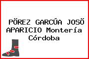 PÕREZ GARCÚA JOSÕ APARICIO Montería Córdoba