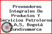 Proveedores Integrales De Productos Y Servicios Petroleros S.A.S. Bogotá Cundinamarca