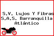 S.V. Lujos Y Fibras S.A.S. Barranquilla Atlántico