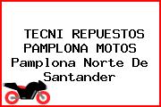 TECNI REPUESTOS PAMPLONA MOTOS Pamplona Norte De Santander