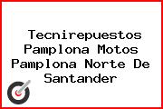 Tecnirepuestos Pamplona Motos Pamplona Norte De Santander