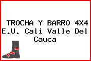 TROCHA Y BARRO 4X4 E.U. Cali Valle Del Cauca