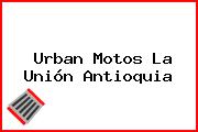 Urban Motos La Unión Antioquia