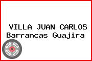 VILLA JUAN CARLOS Barrancas Guajira