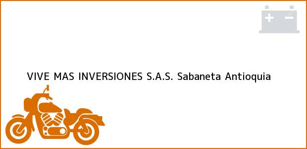 Teléfono, Dirección y otros datos de contacto para VIVE MAS INVERSIONES S.A.S, Sabaneta, Antioquia, Colombia