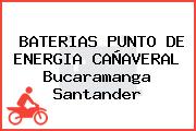 BATERIAS PUNTO DE ENERGIA CAÑAVERAL Bucaramanga Santander