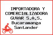 IMPORTADORA Y COMERCIALIZADORA GUVAR S.A.S. Bucaramanga Santander