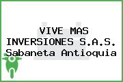 VIVE MAS INVERSIONES S.A.S Sabaneta Antioquia