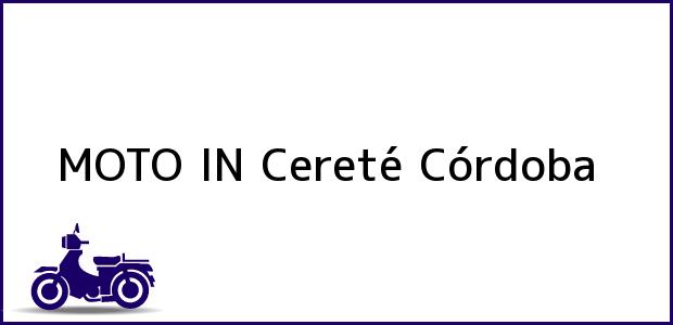 Teléfono, Dirección y otros datos de contacto para MOTO IN, Cereté, Córdoba, Colombia
