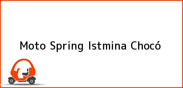 Teléfono, Dirección y otros datos de contacto para Moto Spring, Istmina, Chocó, Colombia