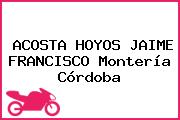 ACOSTA HOYOS JAIME FRANCISCO Montería Córdoba