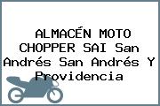 ALMACÉN MOTO CHOPPER SAI San Andrés San Andrés Y Providencia