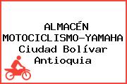 ALMACÉN MOTOCICLISMO-YAMAHA Ciudad Bolívar Antioquia