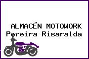 ALMACÉN MOTOWORK Pereira Risaralda