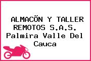 ALMACÕN Y TALLER REMOTOS S.A.S. Palmira Valle Del Cauca