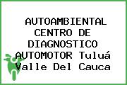 AUTOAMBIENTAL CENTRO DE DIAGNOSTICO AUTOMOTOR Tuluá Valle Del Cauca