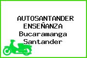 AUTOSANTANDER ENSEÑANZA Bucaramanga Santander