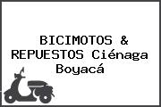 BICIMOTOS & REPUESTOS Ciénaga Boyacá
