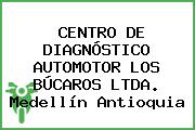 CENTRO DE DIAGNÓSTICO AUTOMOTOR LOS BÚCAROS LTDA. Medellín Antioquia