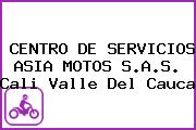 CENTRO DE SERVICIOS ASIA MOTOS S.A.S. Cali Valle Del Cauca
