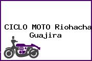 CICLO MOTO Riohacha Guajira