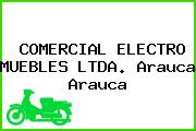 COMERCIAL ELECTRO MUEBLES LTDA. Arauca Arauca