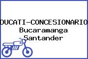 DUCATI-CONCESIONARIOS Bucaramanga Santander