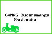 GAMAS Bucaramanga Santander