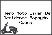 Hero Moto Lider De Occidente Popayán Cauca