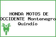 HONDA MOTOS DE OCCIDENTE Montenegro Quindío