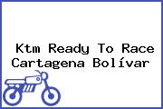 Ktm Ready To Race Cartagena Bolívar