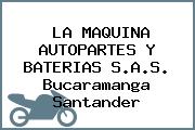 LA MAQUINA AUTOPARTES Y BATERIAS S.A.S. Bucaramanga Santander