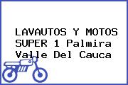 LAVAUTOS Y MOTOS SUPER 1 Palmira Valle Del Cauca