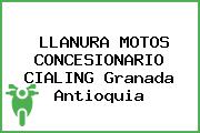 LLANURA MOTOS CONCESIONARIO CIALING Granada Antioquia