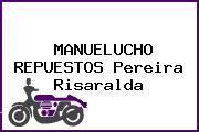 MANUELUCHO REPUESTOS Pereira Risaralda