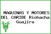 Maquinas Y Motores Del Caribe Riohacha Guajira