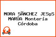 MORA SÃNCHEZ JESºS MARÚA Montería Córdoba