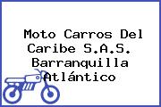 Moto Carros Del Caribe S.A.S. Barranquilla Atlántico