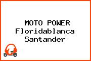 MOTO POWER Floridablanca Santander