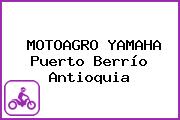 MOTOAGRO YAMAHA Puerto Berrío Antioquia
