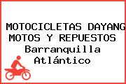 MOTOCICLETAS DAYANG MOTOS Y REPUESTOS Barranquilla Atlántico