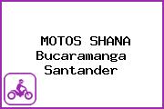 MOTOS SHANA Bucaramanga Santander