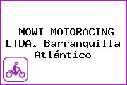 MOWI MOTORACING LTDA. Barranquilla Atlántico