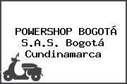 POWERSHOP BOGOTÁ S.A.S. Bogotá Cundinamarca
