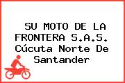 SU MOTO DE LA FRONTERA S.A.S. Cúcuta Norte De Santander