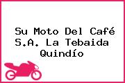 Su Moto Del Café S.A. La Tebaida Quindío